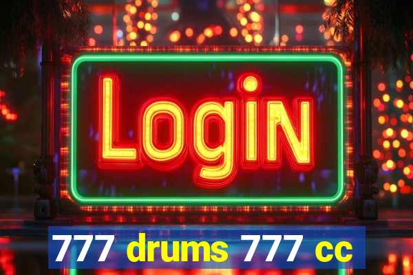 777 drums 777 cc